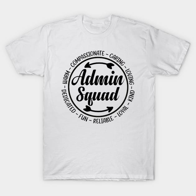 Funny Admin Squad School Assistant Principal Crew Administrator Appreciation Gift T-Shirt by Art master